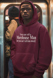 You Can Tell a Morehouse Man - Hoodie